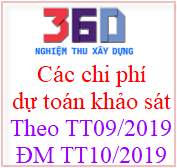 Cách xác định các chi phí trong dự toán khảo sát xây dựng theo TT09/2019 và định mức TT10/2019